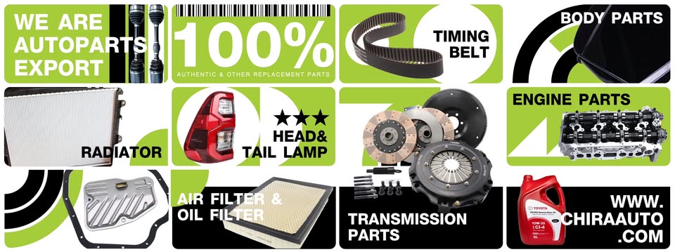 Chira Auto - 100% Authentic Autoparts Export Since 1972